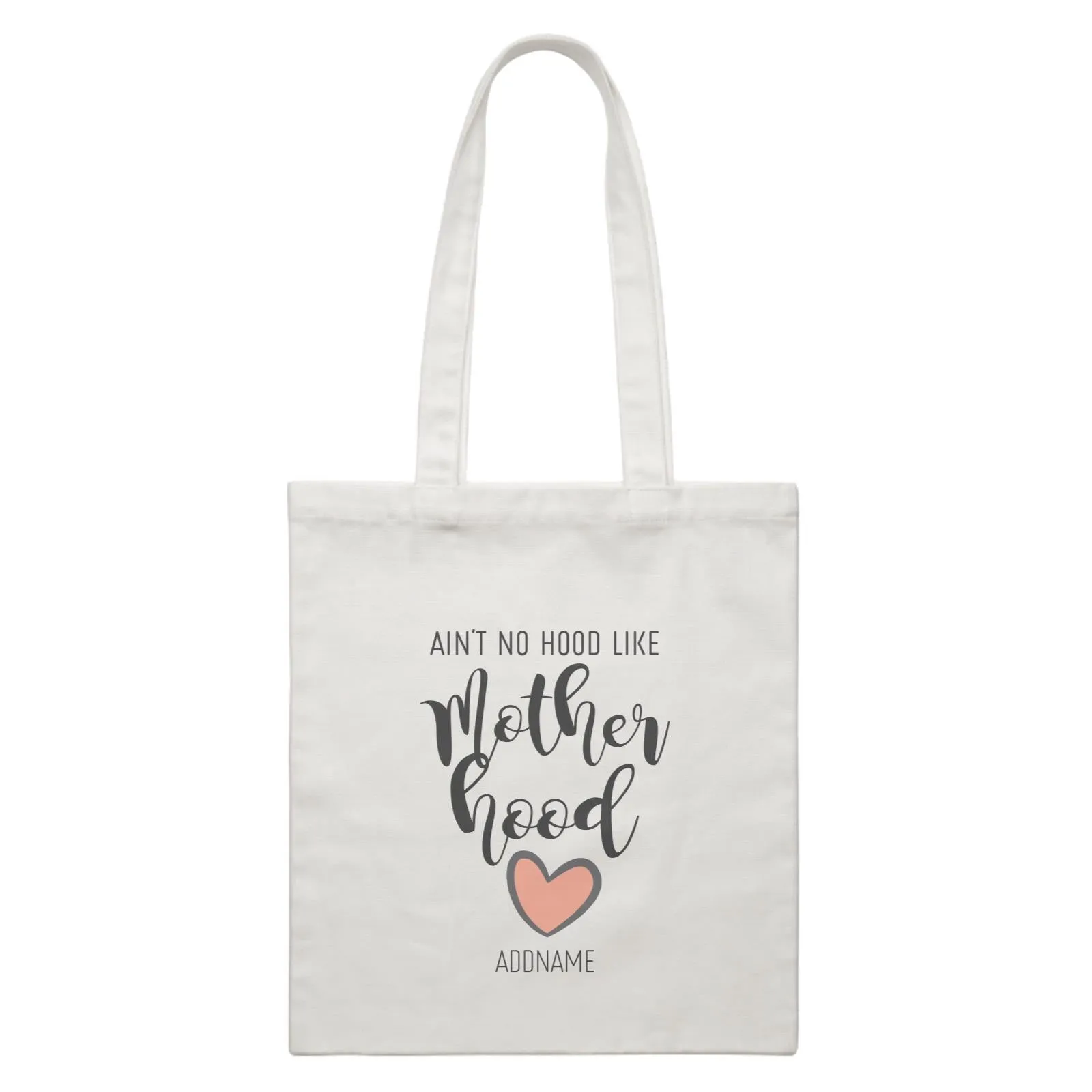 Aint No Hood Like Motherhood White Canvas Bag