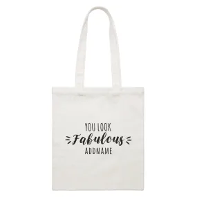 Best Friends Quotes You Look Fabulous Addname White Canvas Bag