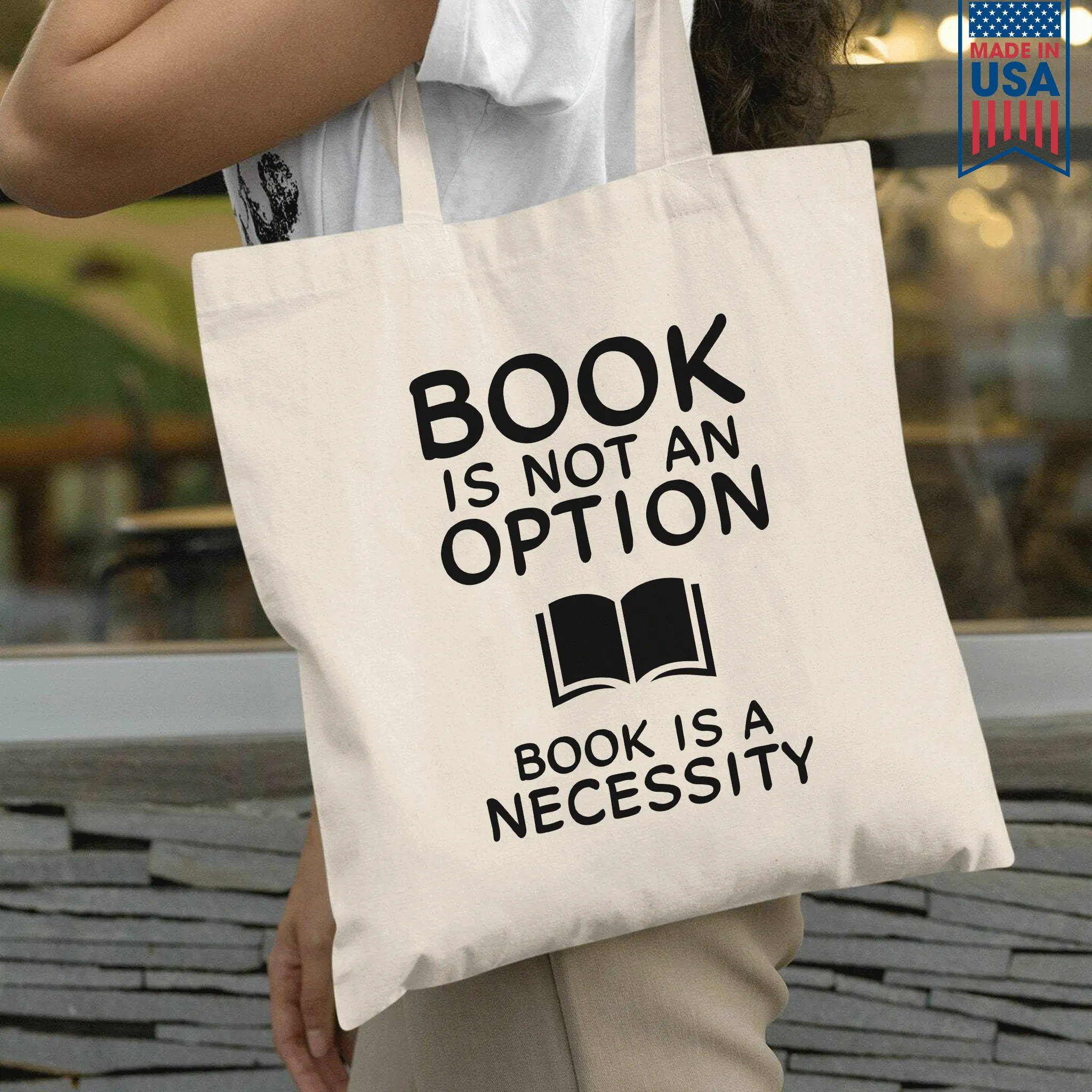 Book Is Not An Option, Book Is A Necessity Book Lovers Gift TBW337