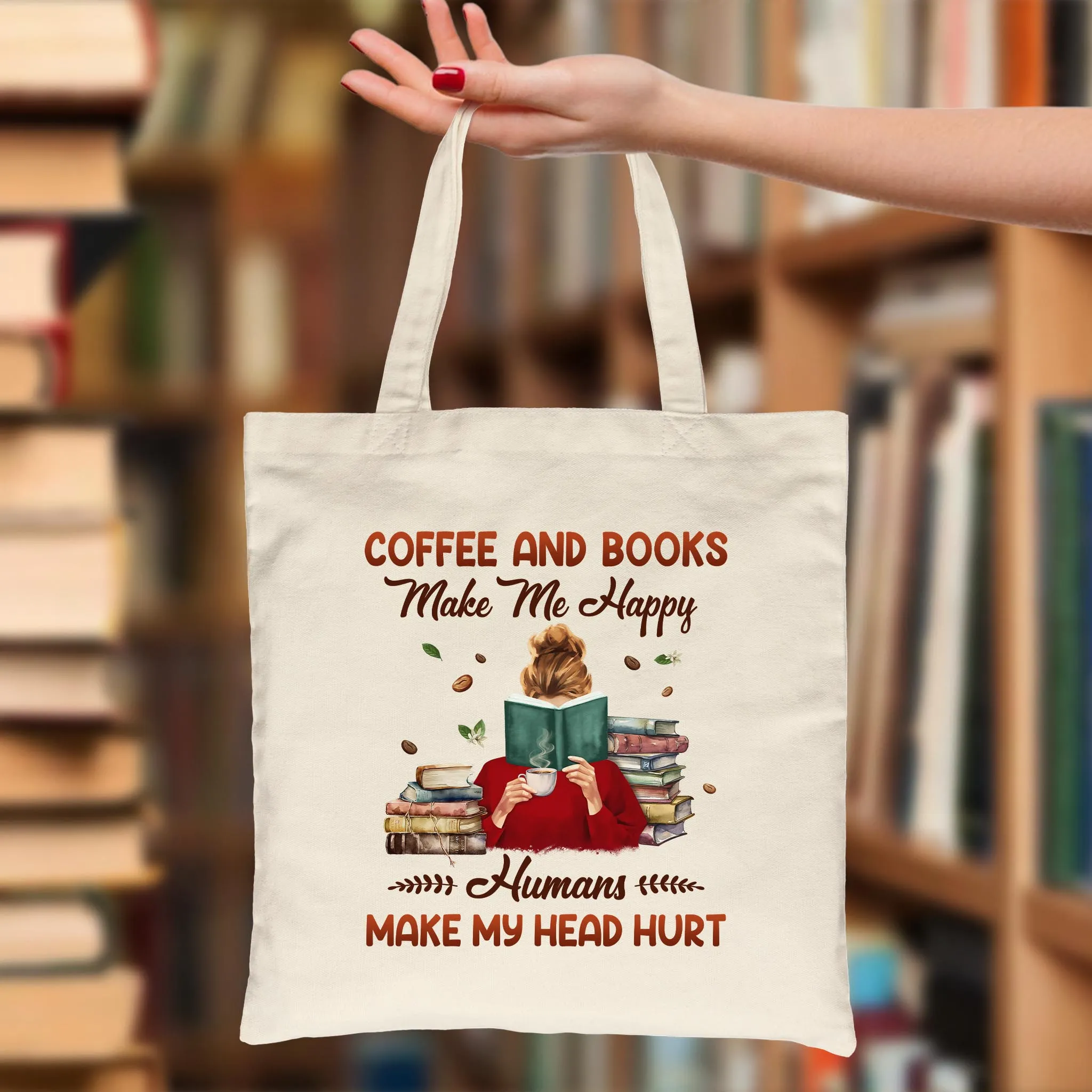 Coffee And Books Make Me Happy Humans Make My Head Hurt Book Lovers Gift TBW345