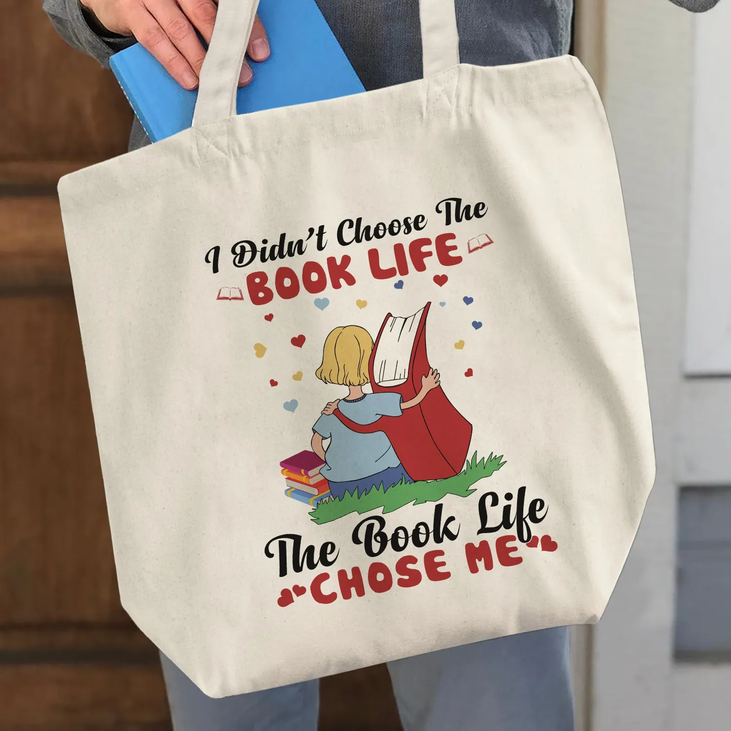 I Didn't Choose The Book Life, The Book Life Chose Me Book Lovers Gift TBW117