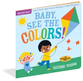 Indestructibles: Baby, See The Colors! Book