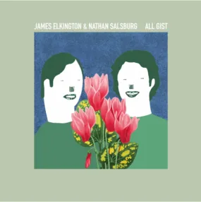 James Elkington and Nathan Salsburg 'All Gist' LP